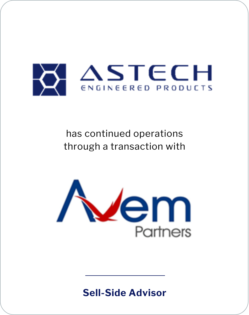 SC&H Capital Advises ASTECH Engineered Products, Inc. in Sale to Avem Partners