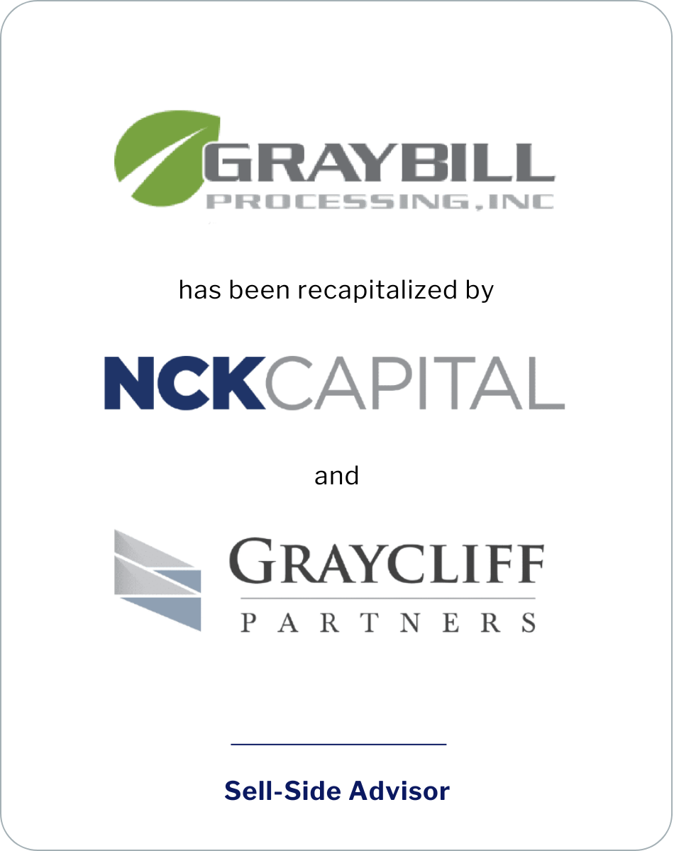SC&H Capital Serves Graybill Processing, Inc. in Recapitalization by NCKCapital and Graycliff Partners