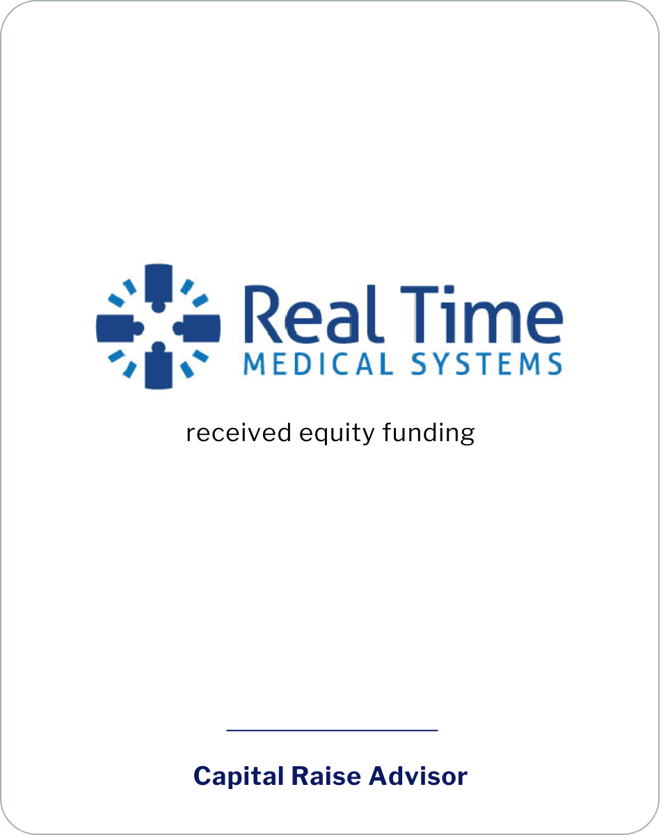 SC&H Capital Advises Real Time Medical Systems on Capital Raise to Further Accelerate Growth