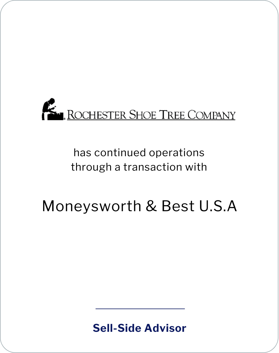 Rochester Shoe Tree Company has continued operations through a transaction with Moneysworth & Best U.S.A.